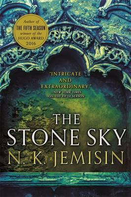 N. K. Jemisin / The Stone Sky : The Broken Earth, Book 3, WINNER OF THE HUGO AWARD 2018