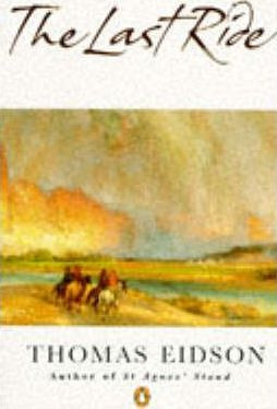 Thomas Eidson / The Last Ride