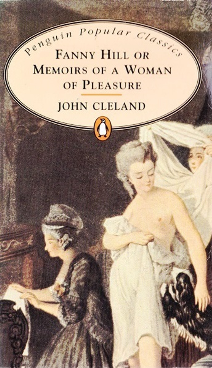 John Cleland / Fanny Hill or Memoirs of a Woman of Pleasure