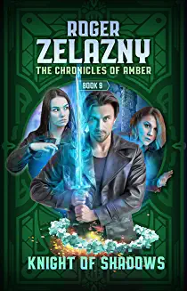 Roger Zelazny / Knight of Shadows
