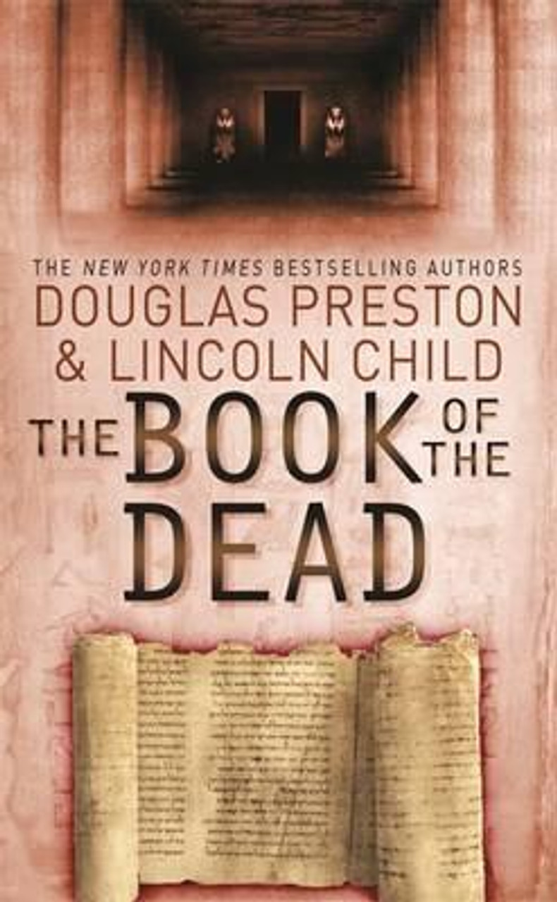 Douglas Preston / The Book of the Dead : An Agent Pendergast Novel