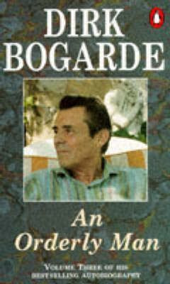 Dirk Bogarde / An Orderly Man