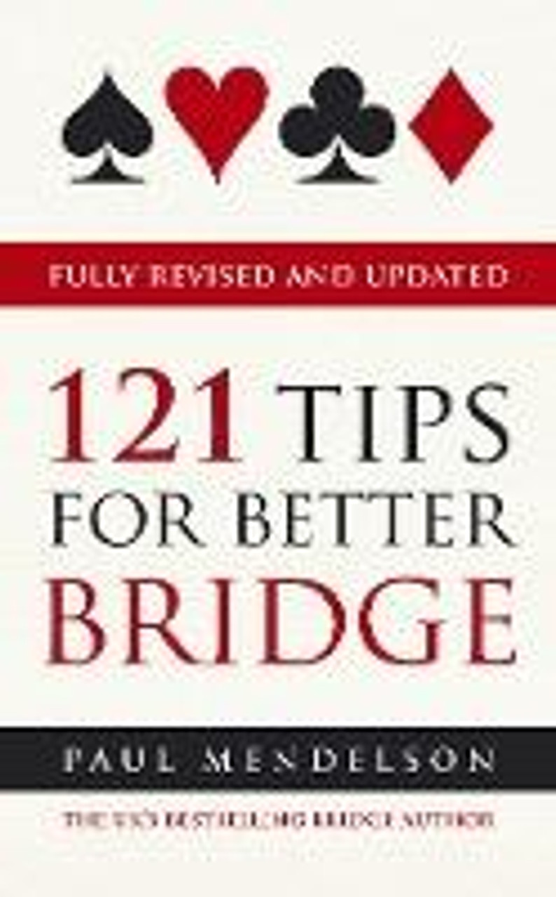 Paul Mendelson / 121 Tips for Better Bridge