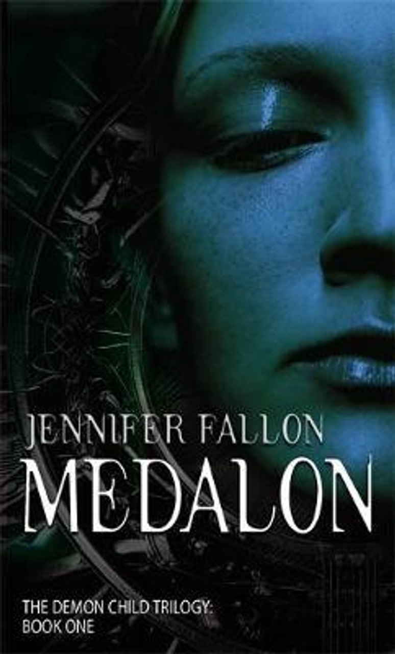 Jennifer Fallon / Medalon : Book One of the Demon Child Trilogy