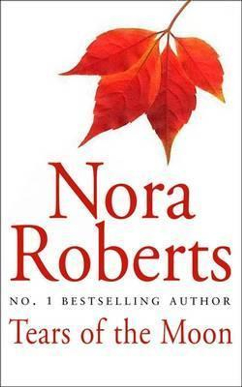 Nora Roberts / Tears Of The Moon : Number 2 in series