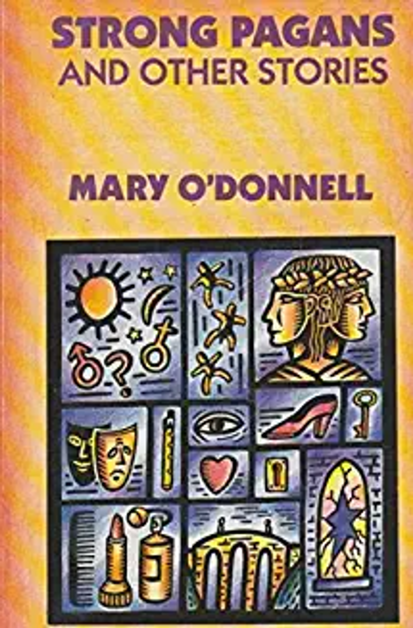 Mary O'Donnell / Strong Pagans and Other Stories