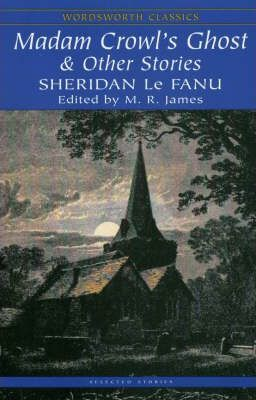 Sheridan Le Fanu / Madam Crowl's Ghost and Other Stories