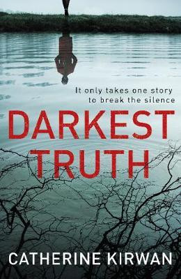 Catherine Kirwan / Darkest Truth : She refused to be silenced (Large Paperback)