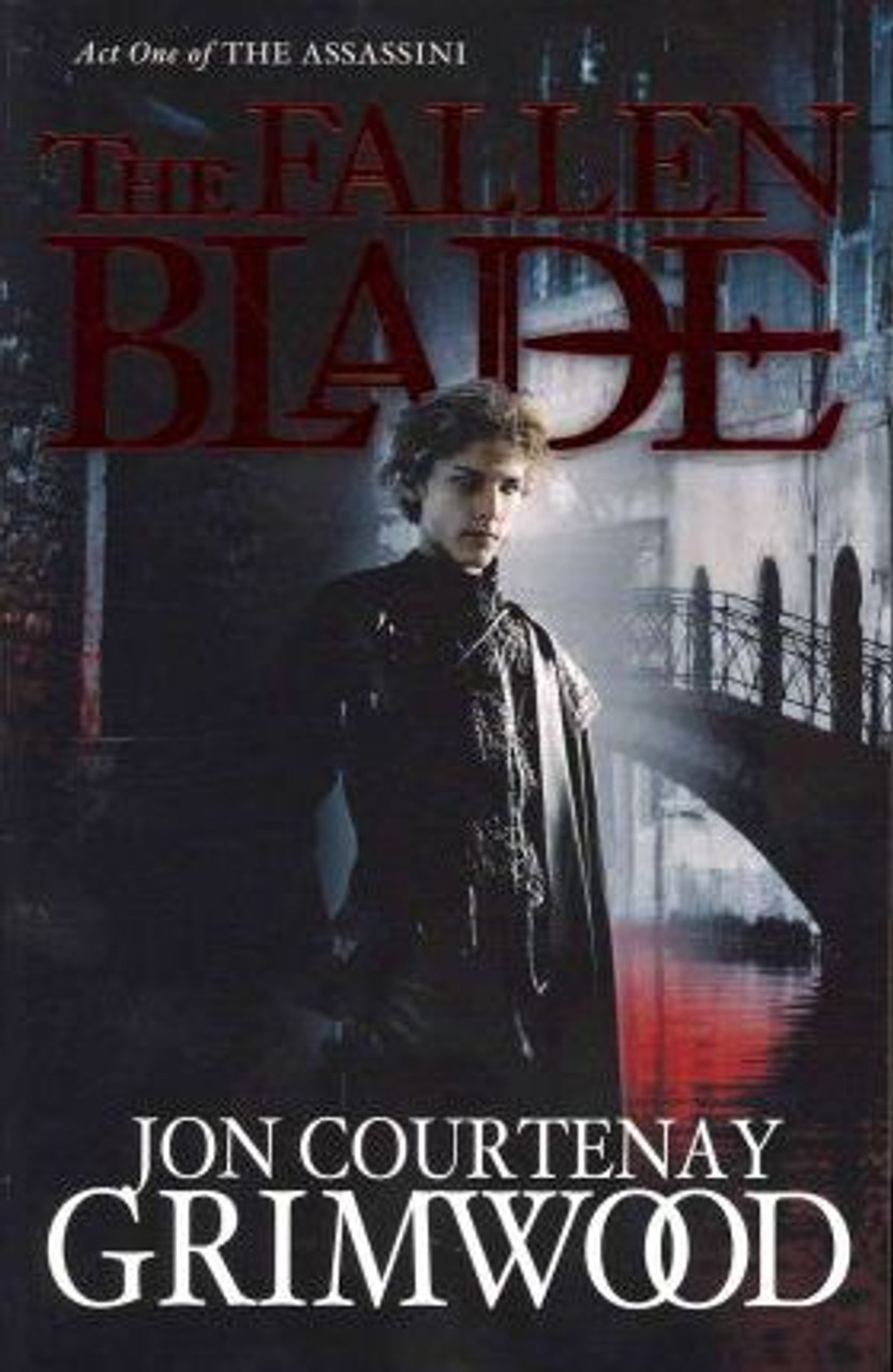 Jon Courtenay Grimwood / The Fallen Blade : Book 1 of the Assassini (Large Paperback)