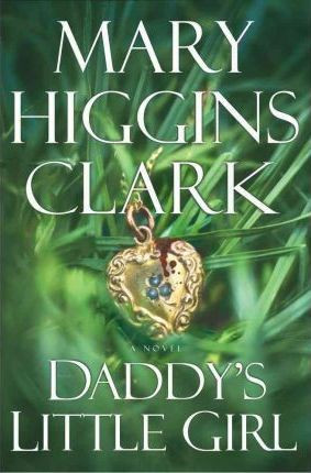 Mary Higgins Clark / Daddy's Little Girl (Hardback)