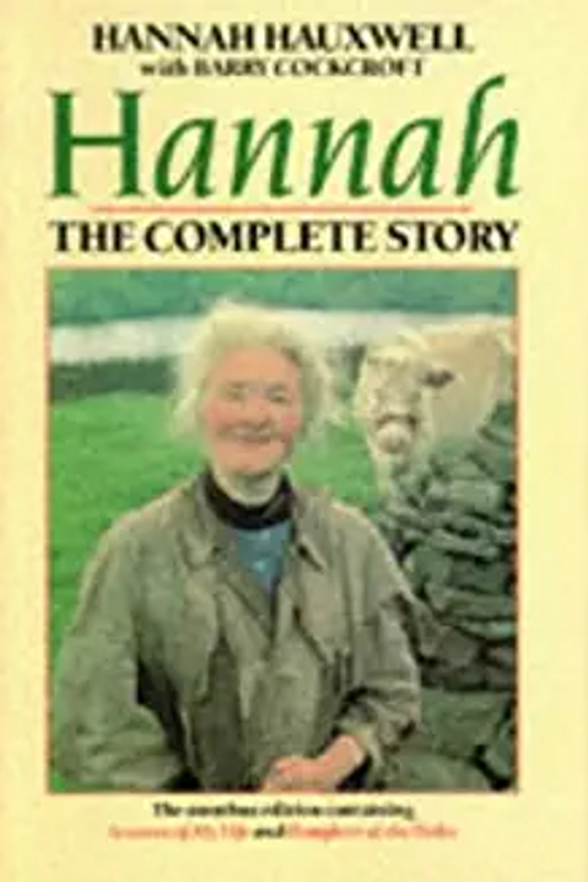 Hannah Hauxwell / Hannah: The Complete Story (Hardback)