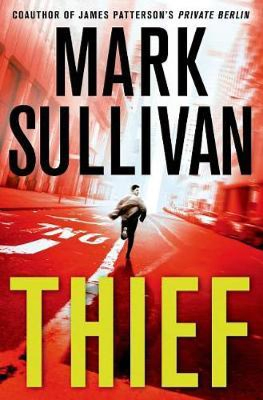 Mark Sullivan / Thief : A Robin Monarch Novel (Hardback)
