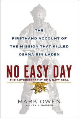 Mark Owen / No Easy Day : The Firsthand Account of the Mission That Killed Osama Bin Laden (Hardback)