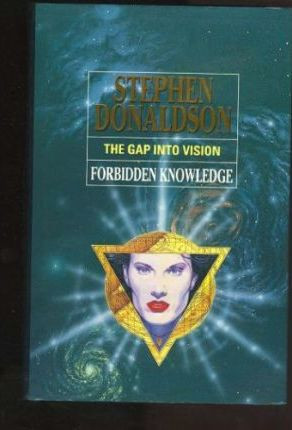 Stephen Donaldson / The Gap into Vision : Forbidden Knowledge (Hardback)