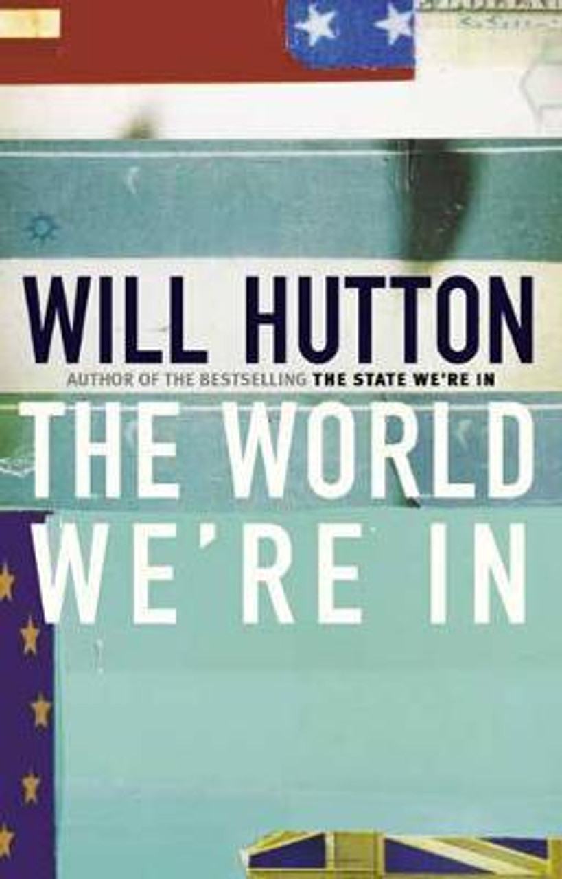Will Hutton / The World We're In (Large Paperback)