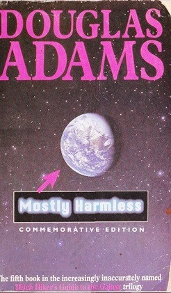 Douglas Adams / Mostly Harmless