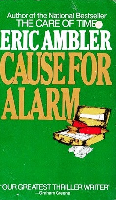 Eric Ambler / Cause for Alarm