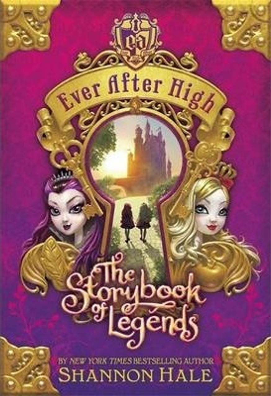 Shannon Hale / Ever After High: The Storybook of Legends : Book 1 (Hardback)