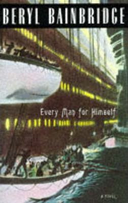 Beryl Bainbridge / Every Man for Himself (Hardback)