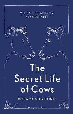Rosamund Young / The Secret Life of Cows (Hardback)