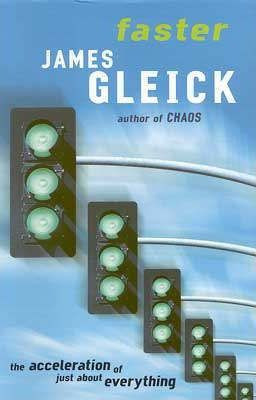 James Gleick / Faster : Our Race Against Time (Hardback)