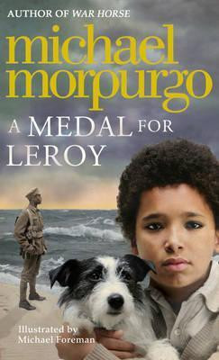 Michael Morpurgo / A Medal for Leroy (Hardback)