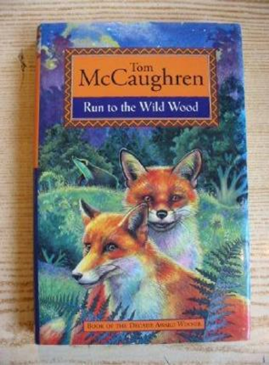 Tom McCaughren / Run to the Wild Wood (Hardback) ( Fox Series - Book 5 )