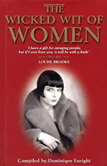 Dominique Enright / The Wicked Wit of Women (Hardback)