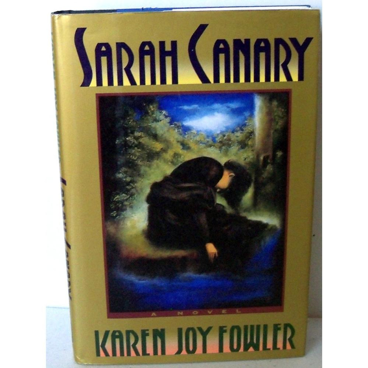 Fowler, Karen Joy - Sarah Canary - HB US 1st Edition -1991