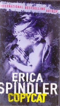 Erica Spindler / Copycat