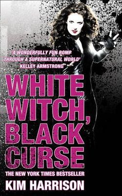 Kim Harrison / White Witch, Black Curse