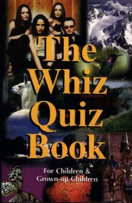 Collins / The Whiz Quiz Book : For Children and Grown-up Children