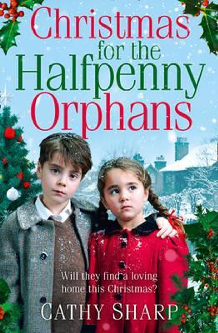 Cathy Sharp / Christmas for the Halfpenny Orphans