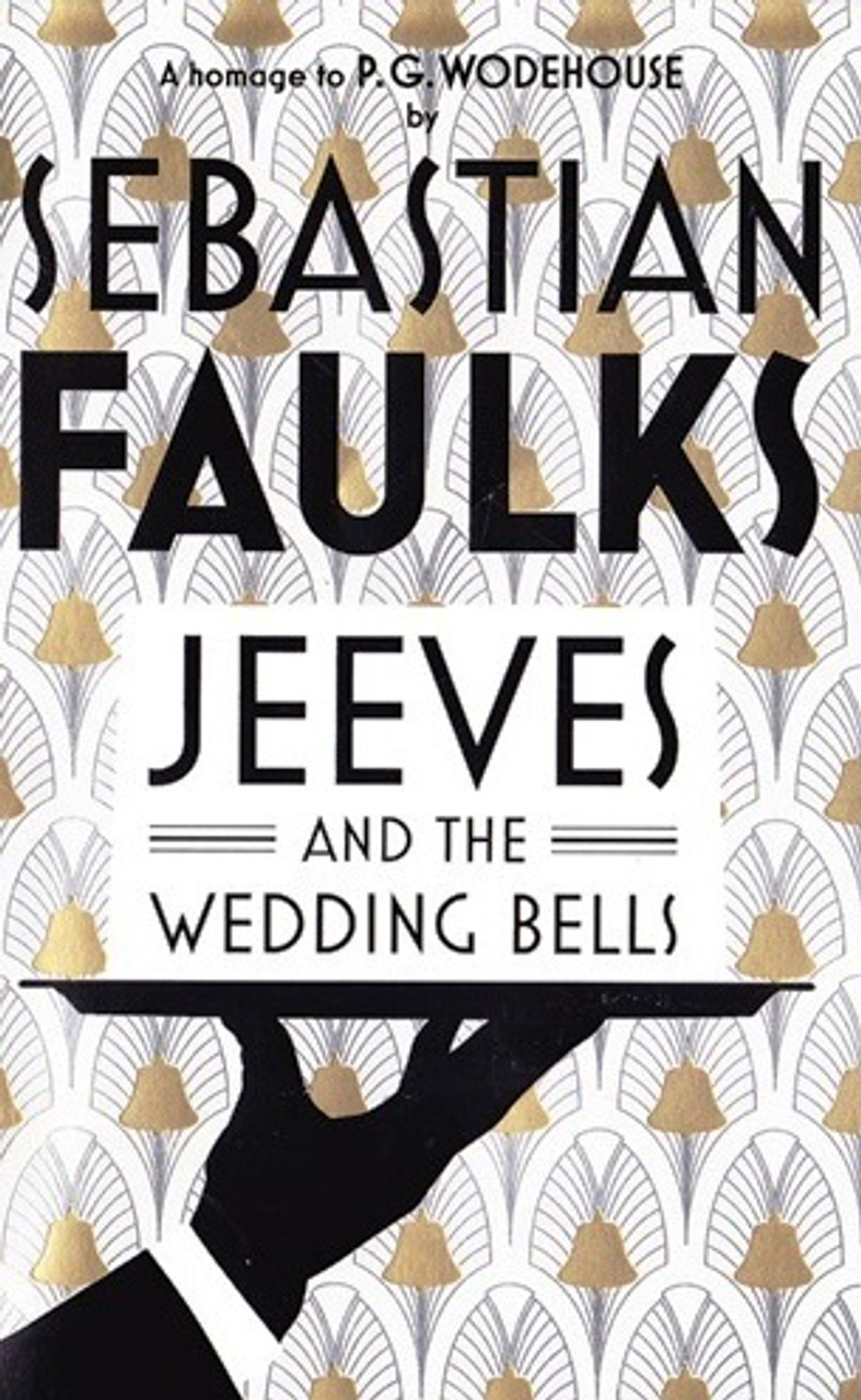 Sebastian Faulks / Jeeves and the Wedding Bells