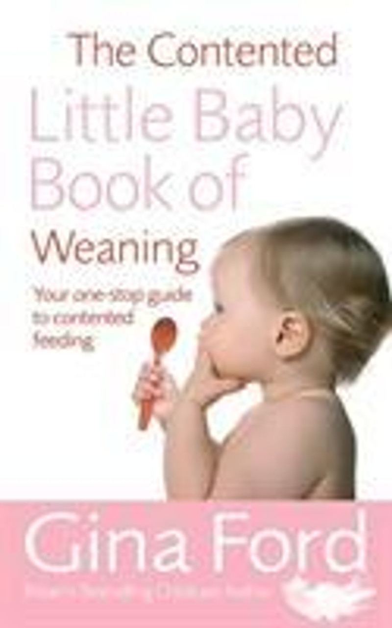 Gina Ford / The Contented Little Baby Book Of Weaning (Large Paperback)