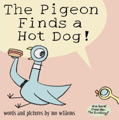 Mo Willems / The Pigeon Finds a Hot Dog! (Children's Picture Book)
