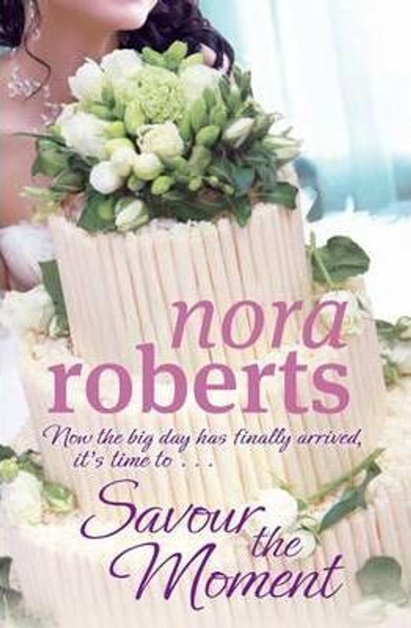 Nora Roberts / Savour The Moment : Number 3 in series (Large Paperback)