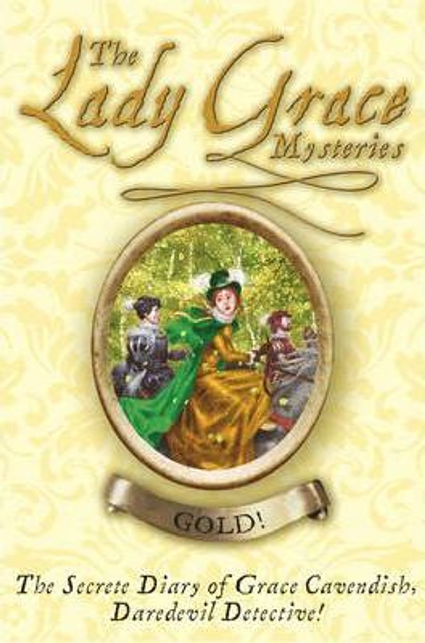 Grace Cavendish / The Lady Grace Mysteries : Gold (Hardback)