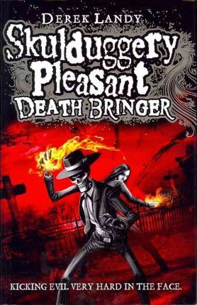 Derek Landy / Death Bringer (Hardback) ( Skulduggery Pleasant Series- Book 6 )