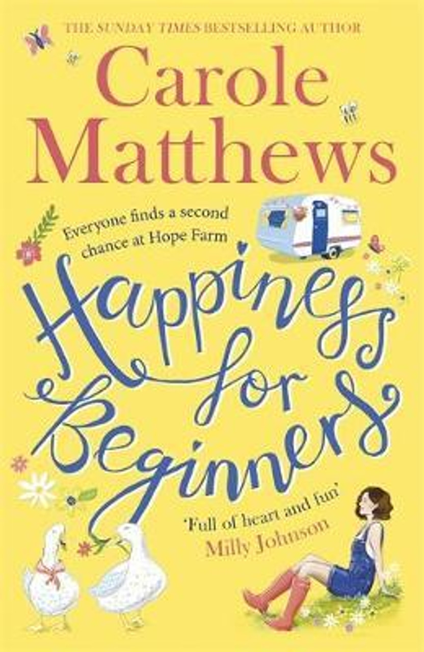 Carole Matthews / Happiness for Beginners : One broken family. Two hearts meeting. Dozens of naughty animals! (Hardback)
