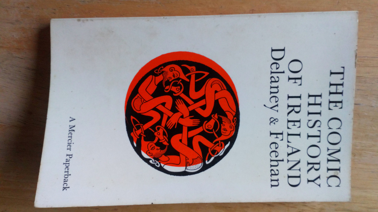 John Feehan & Edward Delaney - The Comic History Of Ireland - Vintage Mercier PB