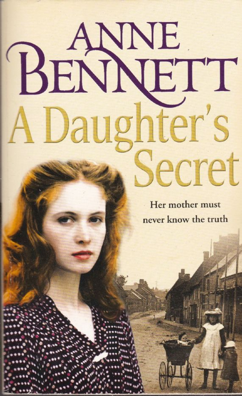 Anne Bennett / A Daughter's Secret Anne Bennett / A Daughter's Secret