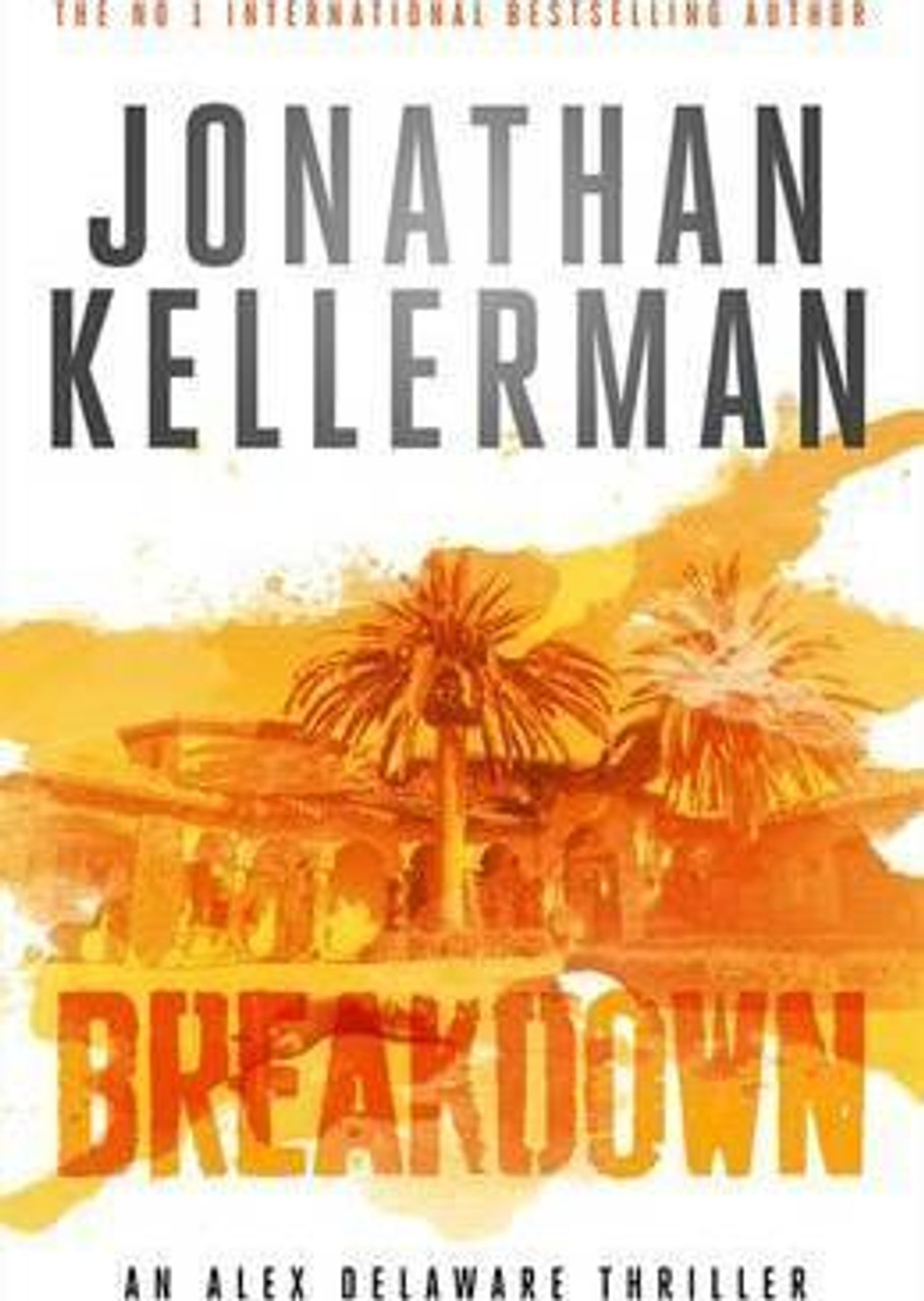 Jonathan Kellerman / Breakdown (Alex Delaware Series - Book 31) (Large Paperback)