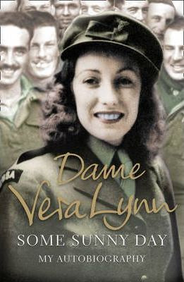 Dame Vera Lynn / Some Sunny Day (Hardback)