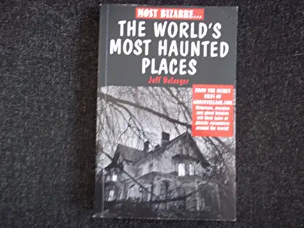 Jeff Belanger / World's Most Haunted Places (Large Paperback)