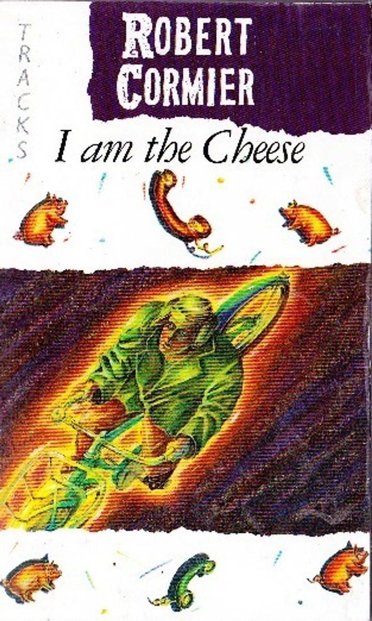 Robert Cormier / I am the Cheese