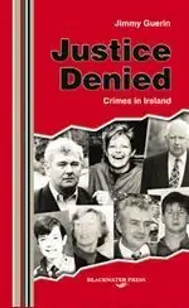 Jimmy Guerin / Justice Denied : Significant Unsolved Crimes in Ireland (Large Paperback)