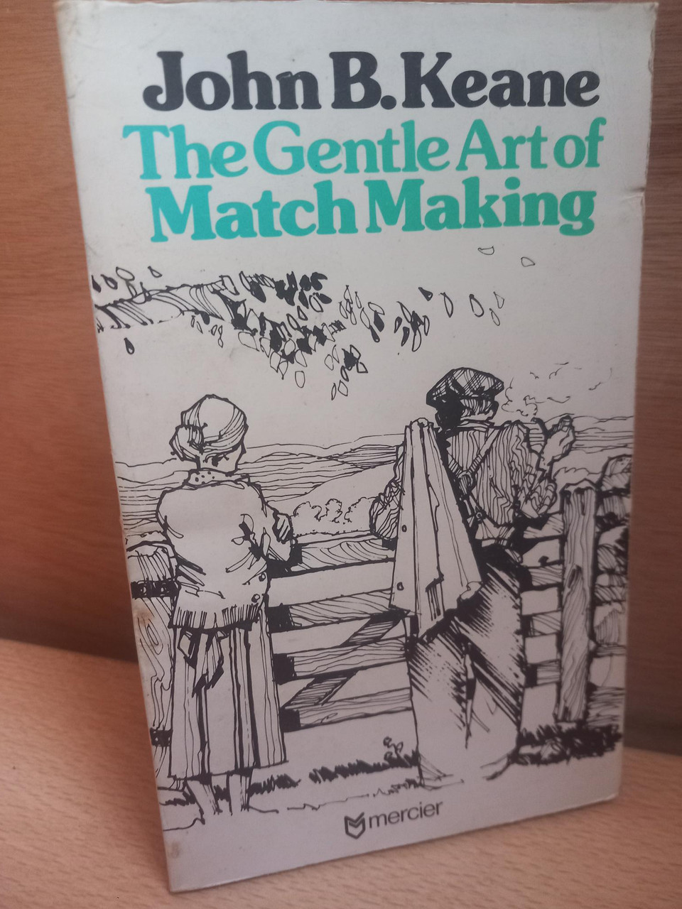 John B Keane - The Gentle Art of Matchmaking - PB - Mercier 1st Ed 1973