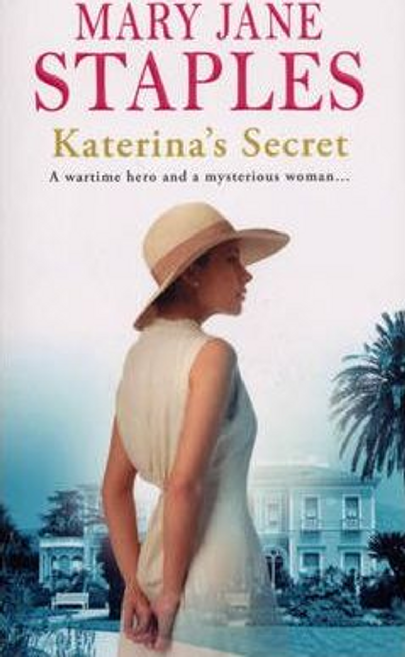 Mary Jane Staples / Katerina's Secret : A heart-warming and enthralling romantic adventure that will sweep you away across Europe...