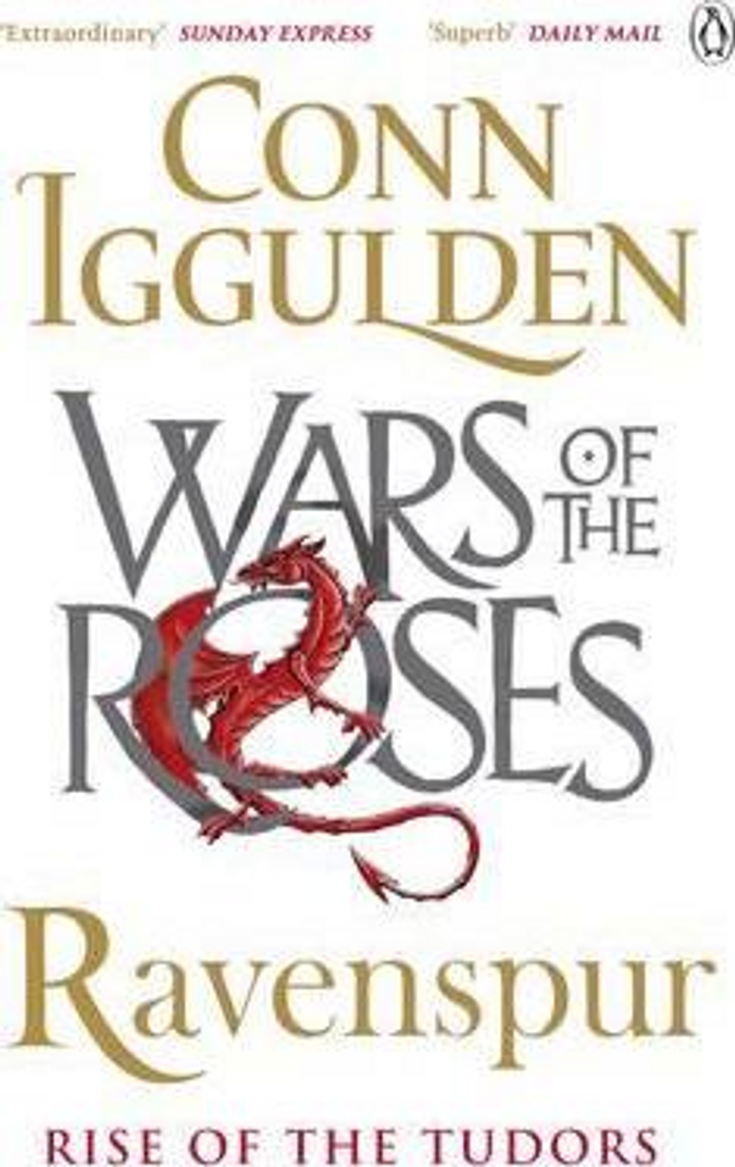 Conn Iggulden / Ravenspur : Rise of the Tudors ( War of the Roses - Book 4 )